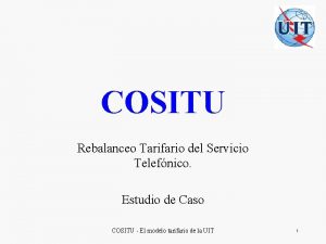 COSITU Rebalanceo Tarifario del Servicio Telefnico Estudio de