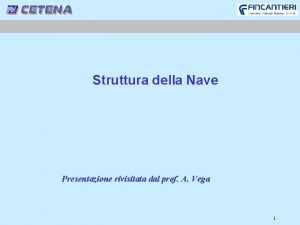 Struttura della Nave Presentazione rivisitata dal prof A