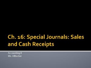 Ch 16 Special Journals Sales and Cash Receipts