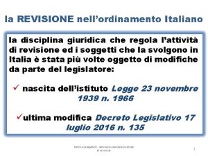 la REVISIONE nellordinamento Italiano la disciplina giuridica che