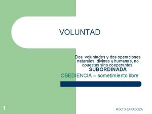 VOLUNTAD Dos voluntades y dos operaciones naturales divinas