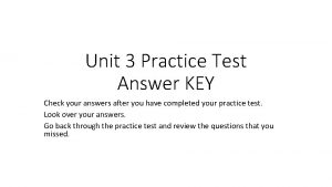 Unit 3 Practice Test Answer KEY Check your