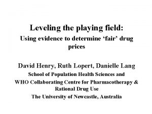 Leveling the playing field Using evidence to determine