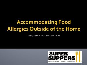 Accommodating Food Allergies Outside of the Home Emily