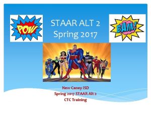 STAAR ALT 2 Spring 2017 New Caney ISD