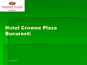 Hotel Crowne Plaza Bucuresti 12162021 1 12162021 2