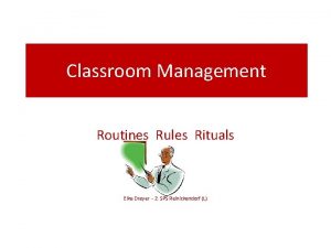 Classroom Management Routines Rules Rituals Elke Dreyer 2