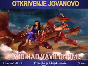 OTKRIVENJE JOVANOVO 1 tromeseje 201 9 Prezentacija biblijske