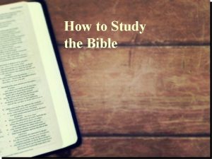 How to Study the Bible Week 10 Bible