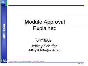 Intel Labs Module Approval Explained 041802 Jeffrey Schiffer