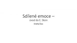 Sdlen emoce vod do E Stein Ondej vec