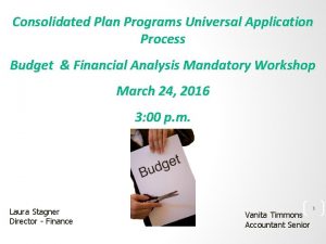 Consolidated Plan Programs Universal Application Process Budget Financial