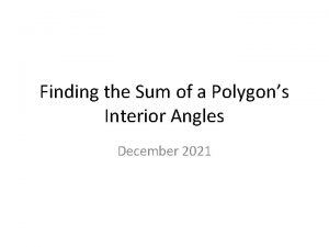 Finding the Sum of a Polygons Interior Angles