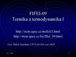 FIFEI09 Termika a termodynamika I http stein upce