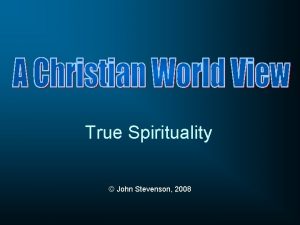 True Spirituality John Stevenson 2008 True Spirituality Francis