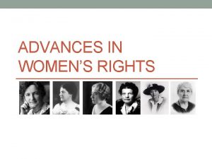 ADVANCES IN WOMENS RIGHTS Prohibition Ends Womens groups