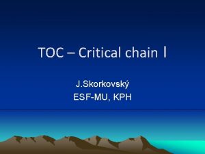 TOC Critical chain I J Skorkovsk ESFMU KPH