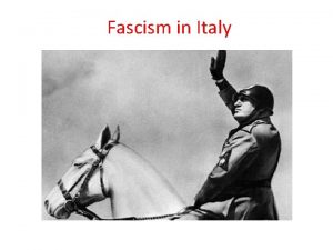 Fascism in Italy Mussolinis Rise to Power Italy