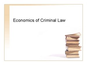 Economics of Criminal Law Inadequacy of Tort Law