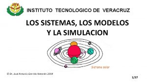 INSTITUTO TECNOLOGICO DE VERACRUZ LOS SISTEMAS LOS MODELOS