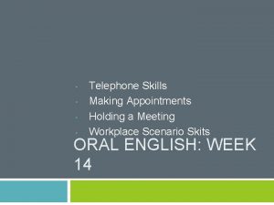 Telephone Skills Making Appointments Holding a Meeting Workplace