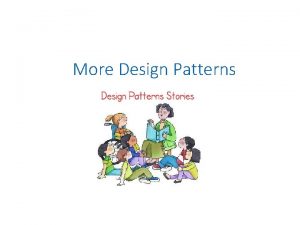 More Design Patterns Observer Pattern Question how to