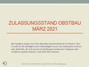 ZULASSUNGSSTAND OBSTBAU MRZ 2021 Alle Angaben entsprechen dem