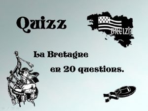 Quizz La Bretagne en 20 questions Connaissezvous la