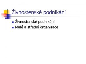 ivnostensk podnikn n n ivnostensk podnikn Mal a