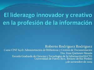 El liderazgo innovador y creativo en la profesin