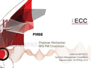 PMSE Thomas Weilacher WG FM Chairman CANUSCEPTECC Spectrum