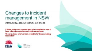 Changes to incident management in NSW Immediacy accountability