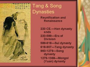 Tang Song Dynasties Reunification and Renaissance 220 CE