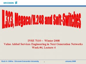 INSE 7110 Winter 2008 Value Added Services Engineering