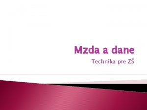 Mzda a dane Technika pre Z Mzda Je