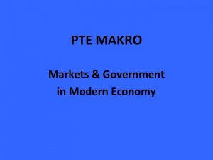 PTE MAKRO Markets Government in Modern Economy Pasar