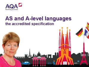 AS and Alevel languages the accredited specification Specification