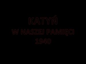 KATY W NASZEJ PAMICI 1940 Katy maa miejscowo