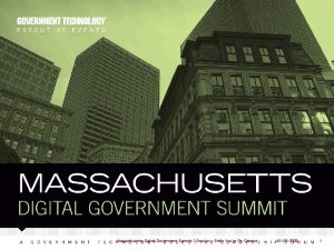 Massachusetts Digital Government Summit Session Smile Youre On