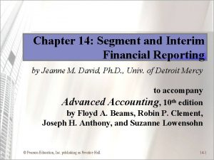 Chapter 14 Segment and Interim Financial Reporting by
