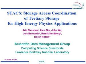 STACS Storage Access Coordination of Tertiary Storage for