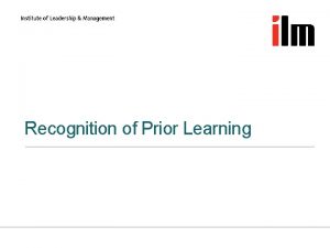 Recognition of Prior Learning What is RPL Formal