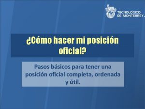 Cmo hacer mi posicin oficial Pasos bsicos para