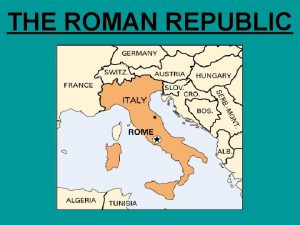 THE ROMAN REPUBLIC THE ORIGINS OF ROME A