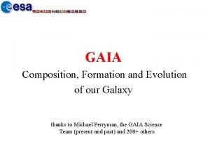 GAIA Composition Formation and Evolution of our Galaxy