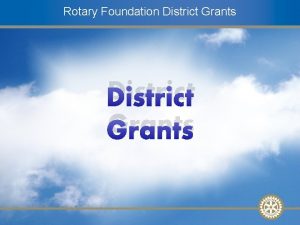 Rotary Foundation District Grants Mentor Training 27 February