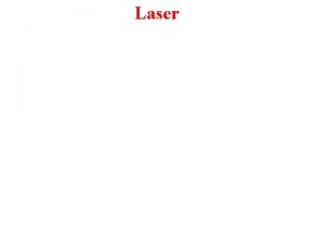 Laser Laser Obsadzenie stanw energetycznych atomw Laser Obsadzenie