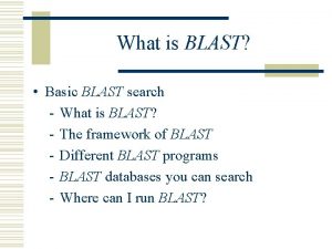 What is BLAST Basic BLAST search What is