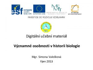 Digitln uebn materil Vznamn osobnosti v historii biologie