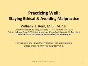 Practicing Well Staying Ethical Avoiding Malpractice William H